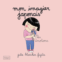 Mon imagier japonais : les émotions [édition bilingue]